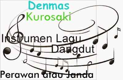 Free Download Instrumen Lagu Dangdut Perawan atau Janda (Karaoke MP3)