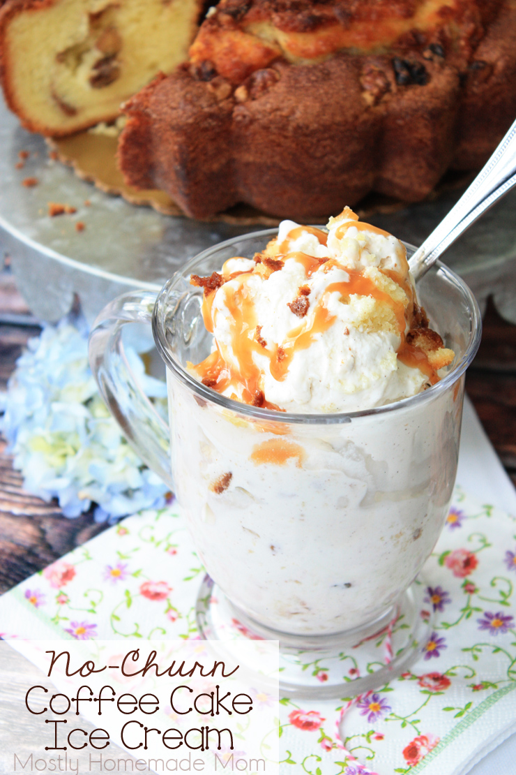 No Churn Coffee Cake Ice Cream Mostly Homemade Mom