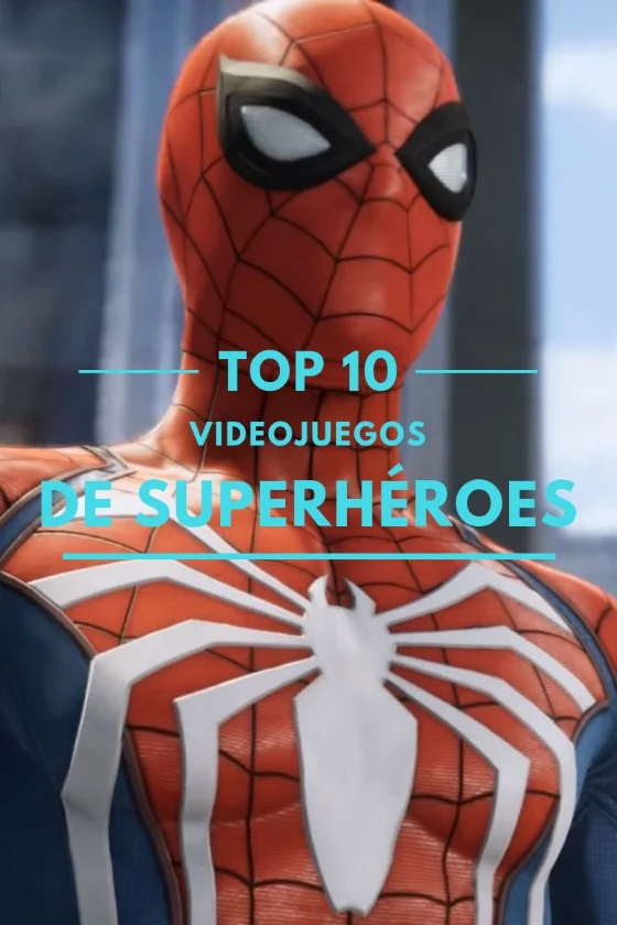 Los 10 Mejores Videojuegos de Superhéroes de la Historia