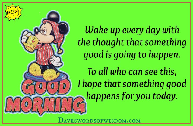 Daveswordsofwisdom.com: Start your day in a positive way.