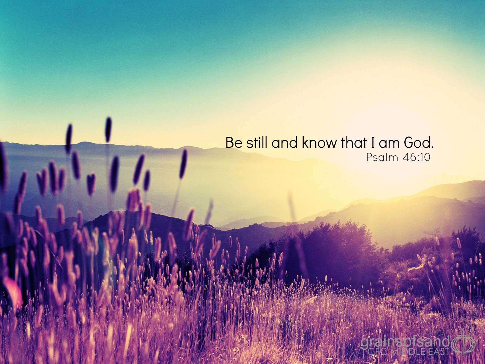 Be Still And Know That I Am God Wallpaper Be still and know that I am God.