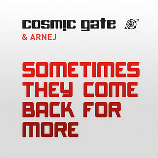 Cosmic-Gate-Arnej-%25E2%2580%2593-Sometimes-They-Come-Back-For-More-Extended-Mix.jpg