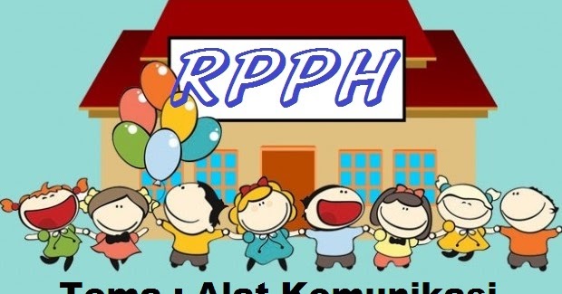 Contoh RPPH PAUD/TK Saintifik (5M) Tema Alat Komunikasi ...