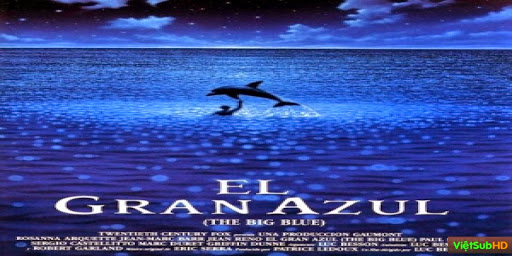 Phim Đại Dương Xanh Thẳm VietSub HD | The Big Blue 1988