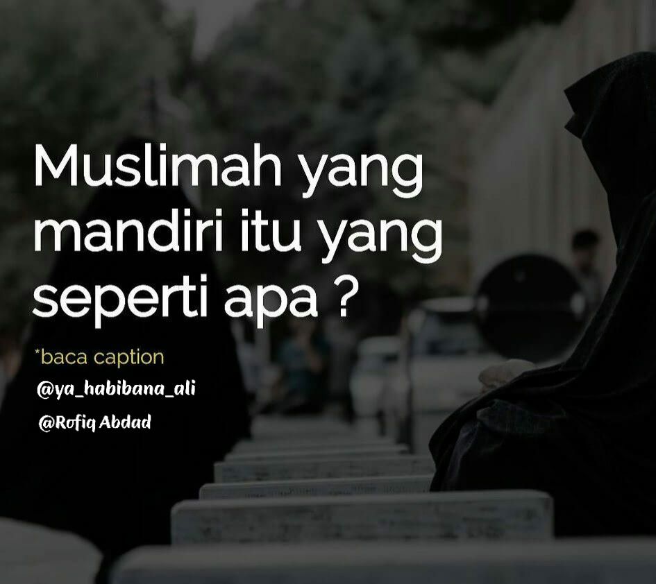 Wanita Islam Mandiri Itu Seperti Apa?