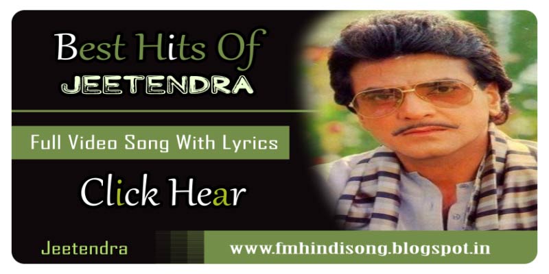 Jeetendra Song List à¤ à¤¤ à¤¦ à¤° à¤ à¤¸ à¤ªà¤°à¤¹ à¤ à¤¨à¤à¤® Hindi Song Lyrics Maar gayi mujhe judaai starcast: jeetendra song list à¤ à¤¤ à¤¦ à¤° à¤