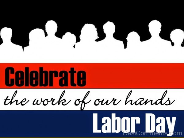 50+ Happy Labor Day 2016 Wishes Message Quotes Images SMS Cards, Poems for Employee, Teacher, Boss & Other Workers
