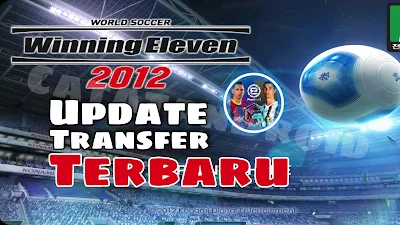 Winning Eleven PES 2012 Update Transfer Musim Baru Pemain Club Jersey Kits 2021 2022 Winning Eleven PES 2012 Update Transfer Musim Baru