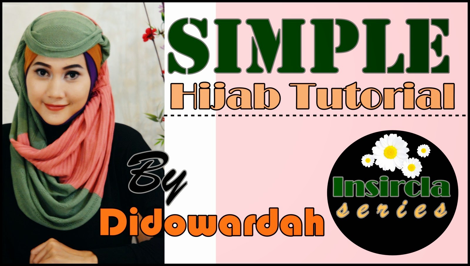 Tutorial Hijab Simple Insircla Supernova House by Didowardah #2