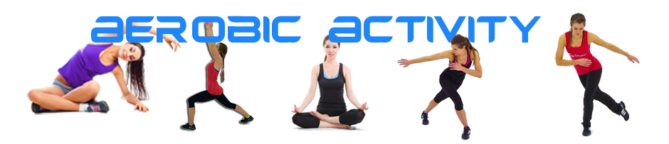 aerobic physical activity definition aerobic physical activity definition