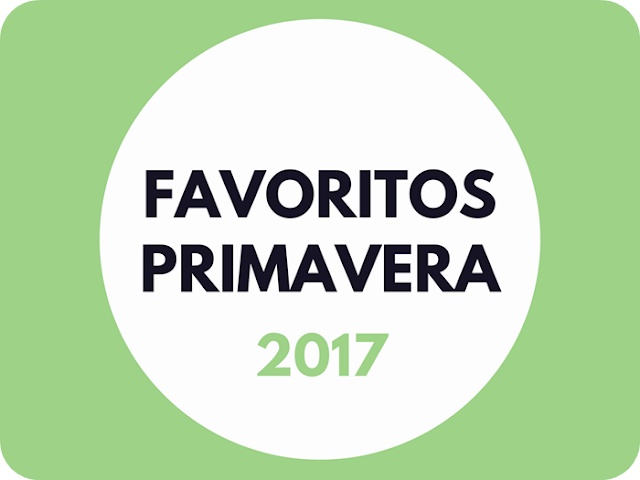 Favoritos primavera 2017