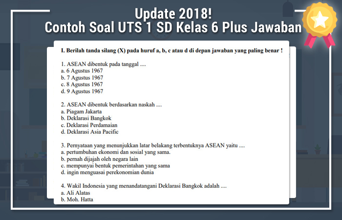 Soal UTS Kelas 6 Semester 1 dan Kunci Jawaban Tahun 2017 Operator Sekolah Soal UTS Kelas 6 Semester 1 dan Kunci Jawaban Tahun 2017 Operator Sekolah