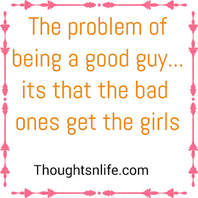 the problem of being a good guy , thoughtsnlife