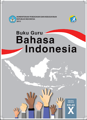 Download_buku_guru_bahasa_indonesia_X_kurikulum_2013_revisi_2016 Download_buku_siswa_bahasa_indonesia_X_kurikulum_2013_revisi_2016