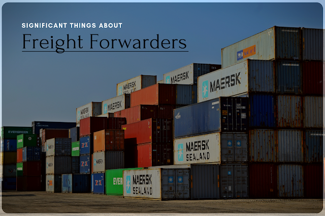 significant things about freight forwarders
