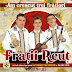 Frații Reuț - Am crescut trei frățiori (2007)