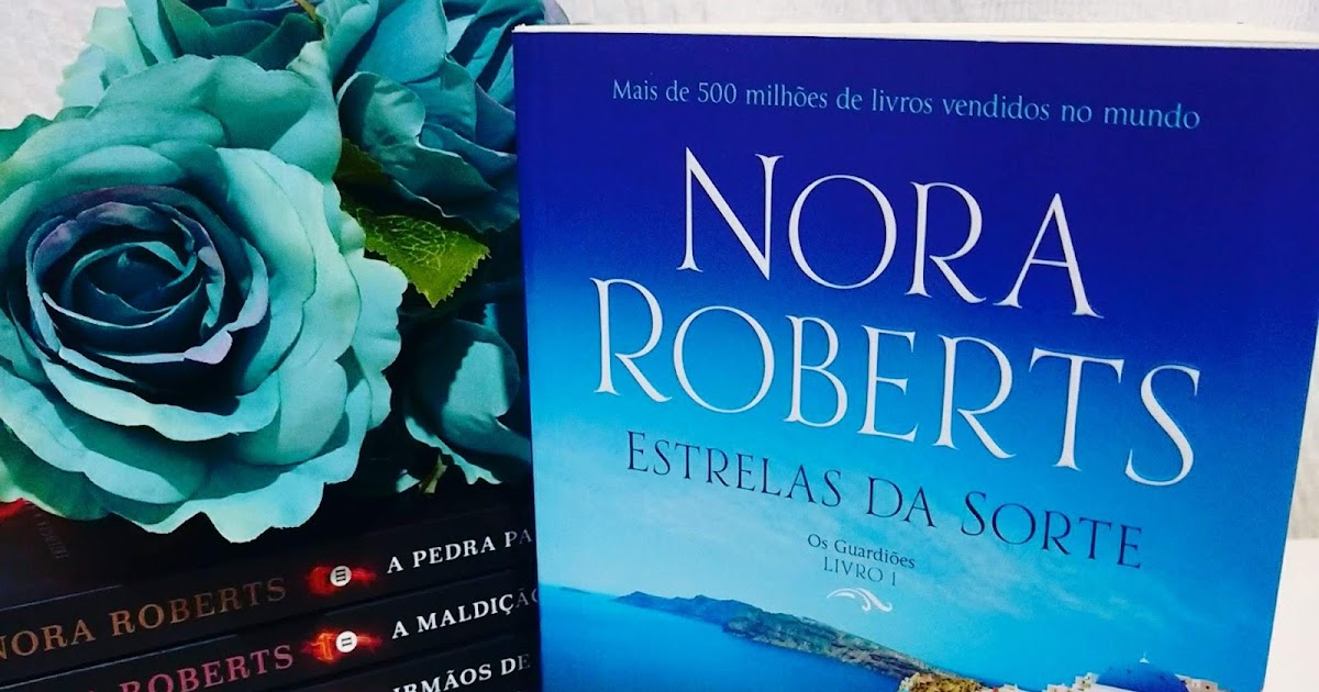 Estrelas da Sorte Nora Roberts Quem