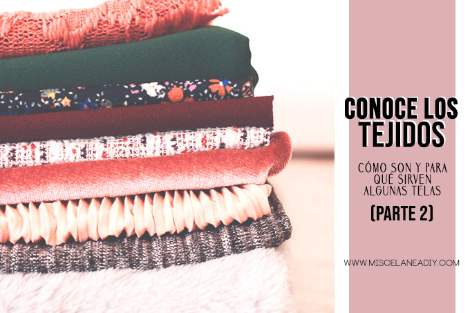 TIPOS DE TELAS Y SUS USOS tipos-de-tejidos-características-y-sus-usos