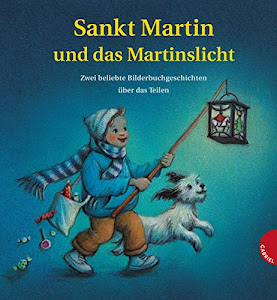 Sankt Martin und das Martinslicht: Zwei beliebte Bilderbuchgeschichten über das Teilen