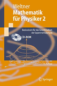 Mathematik für Physiker 2: Basiswissen für das Grundstudium der Experimentalphysik (Springer-Lehrbuch)