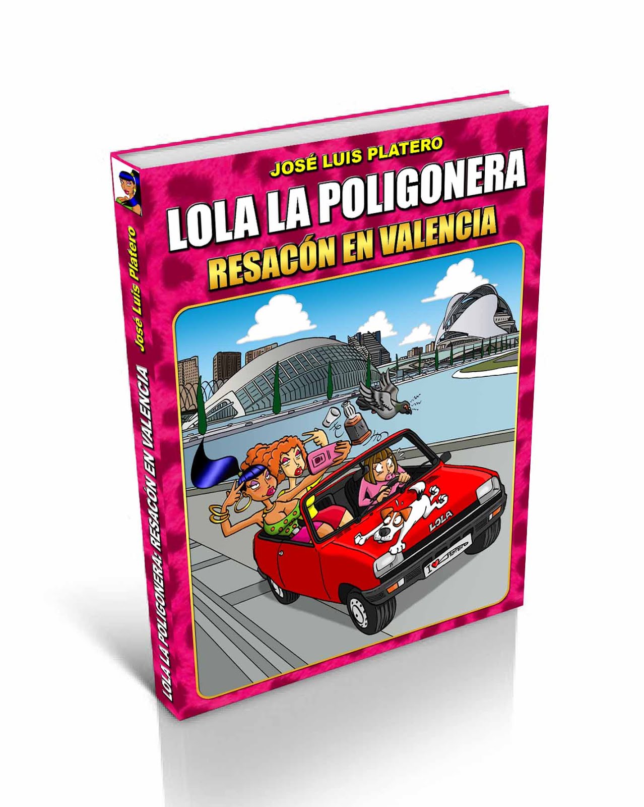 "LOLA LA POLIGONERA: RESACÓN EN VALENCIA" ¡YA A LA VENTA!