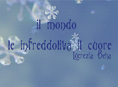 la luna nel cuore la notte nel sangue : Il mondo le infreddoliva il cuore.