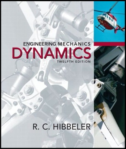 Engineering Mechanics Dynamics 12 Edition By R C Hibbeler Free E Book 