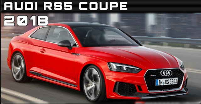 Reviewing Audi RS5 Coupe: Specifications, Performance and Other Details iPhone 7, Self-Driving Teslas, Nod to Shop, 4-inch iPhone,, SoundCloud, Autopilot, Textalyzer, HaloLens, Snapchat Spectacles, Affordable Tesla, cars, mp3 converter, samsung galaxy s8, smart device, technology, technews, tech, google search, auto, weather, howto, data trick, data,