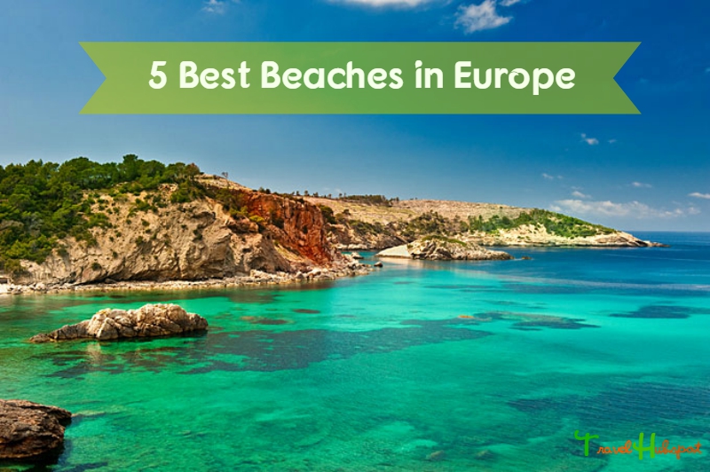 5 Best Beaches in Europe Travel Hubspot Visit My Garhwal