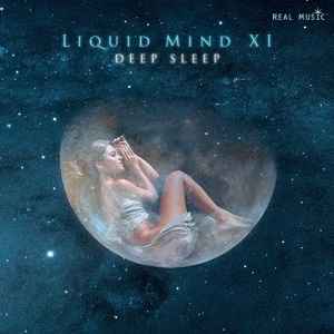 "Liquid mind XI - Deep Sleep", el camino para alcanzar el sueño profundo. 