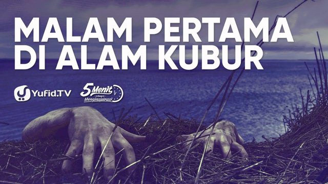 Setelah Kita Dimasukkan Ke Liang Kubur Berdakwah