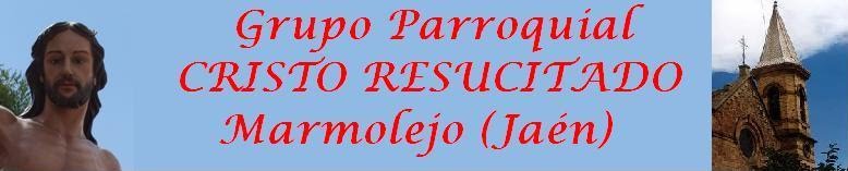 Grupo Parroquial CRISTO RESUCITADO Marmolejo (Jaen)