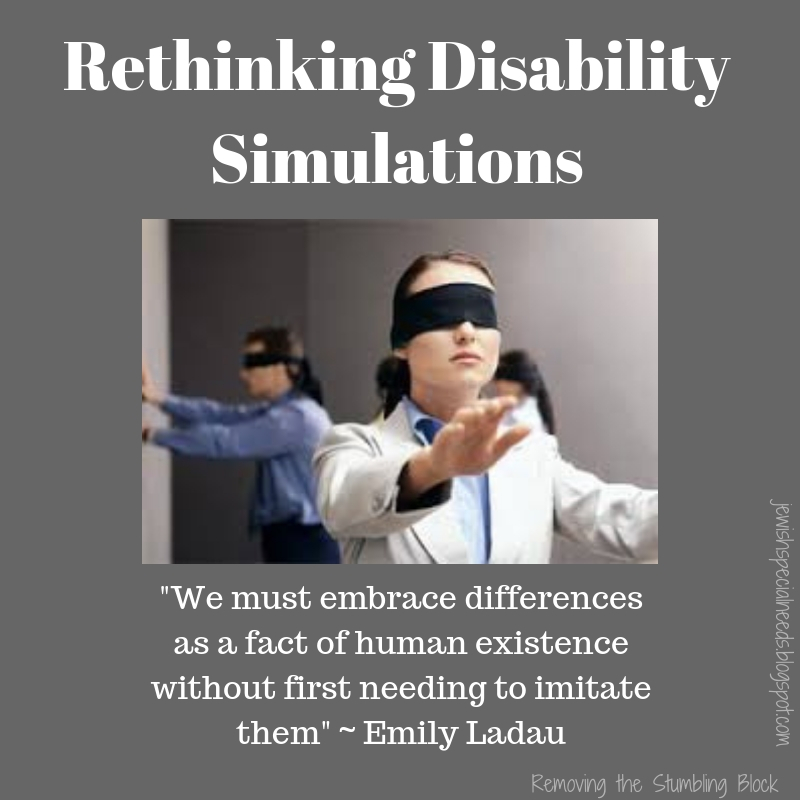Removing the Stumbling Block: Rethinking Disability Simulations - Part I