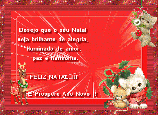 CRISTO minha CERTEZA: FELIZ NATAL!!! E Próspero Ano Novo!! - Desejo que o  seu Natal seja brilhante de alegria, iluminado de amor, paz e harmonia.