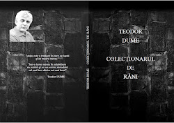 Teodor DUME, carte: Colecţionarul de răni, 2017