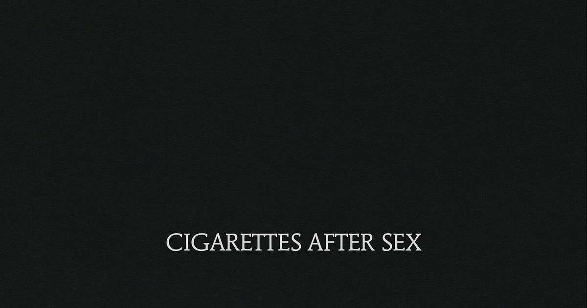 Everythingsgonegreen Album Review Cigarettes After Sex Cigarettes After Sex 2017 