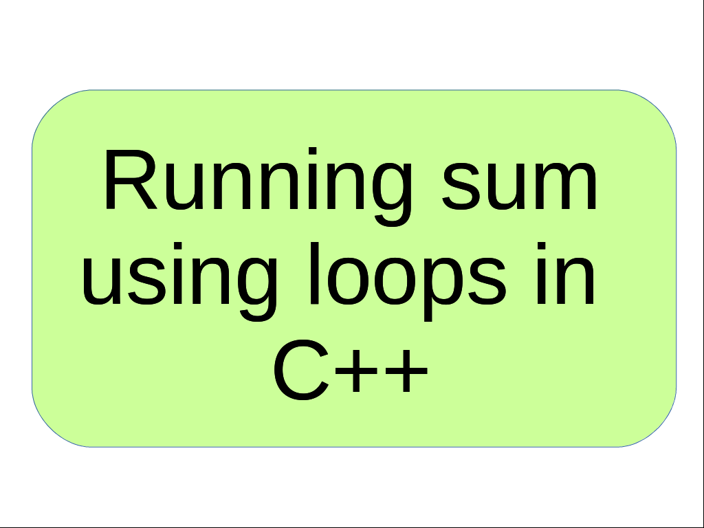 How To Find Running Sum In C Programming Using For Loop In C 
