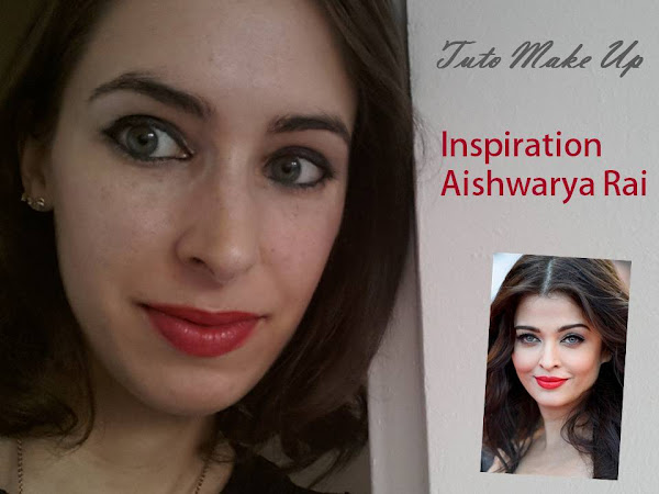 Tuto maquillage : inspiration Aishwarya Rai, Cannes 2014.