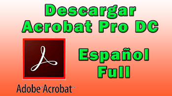 Descargar Acrobat Pro DC Full en español (método actualizado)