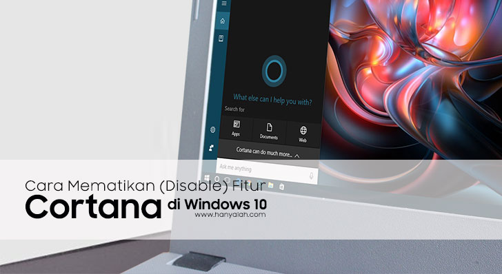 Cara Mematikan (Disabled) Fitur Pencarian Cortana di Windows 10