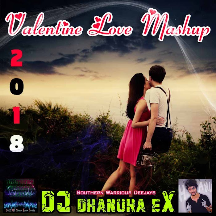 2018 Valentine Love Mashup DJ Nonstop DJ Dhanuka