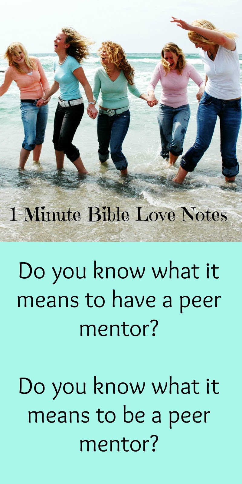 1Minute Bible Love Notes Friends Can Be Wonderful Peer Mentors