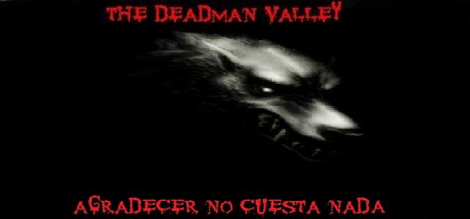 Deadman Valley... Metal Lost Valley