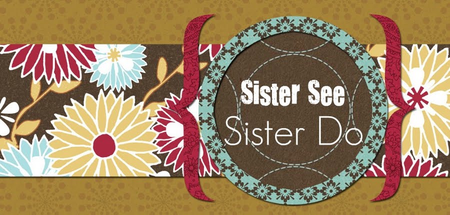 Sister See Sister Do