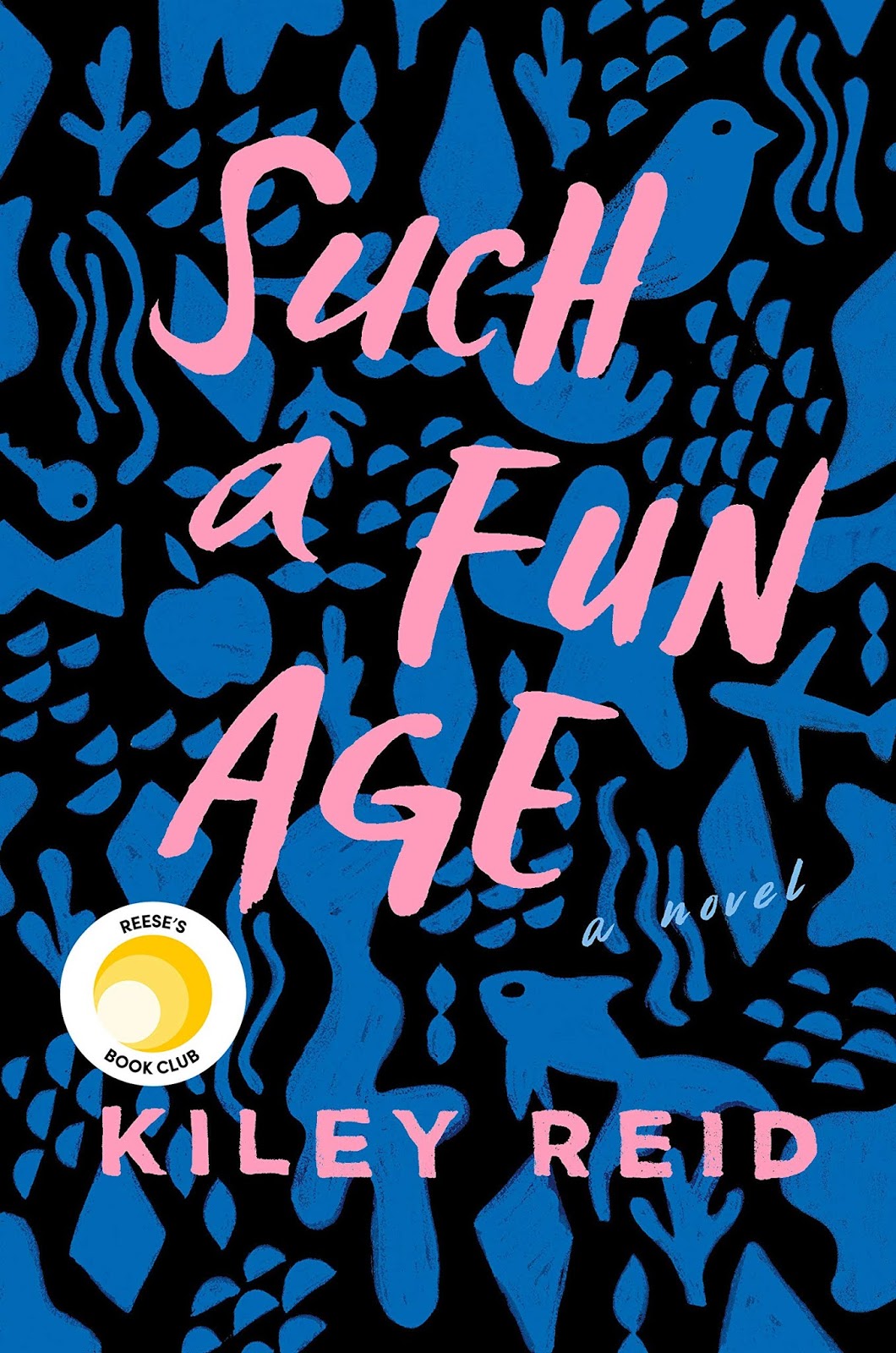 Such a Fun Age by Kiley Reid Such a Fun Age by Kiley Reid