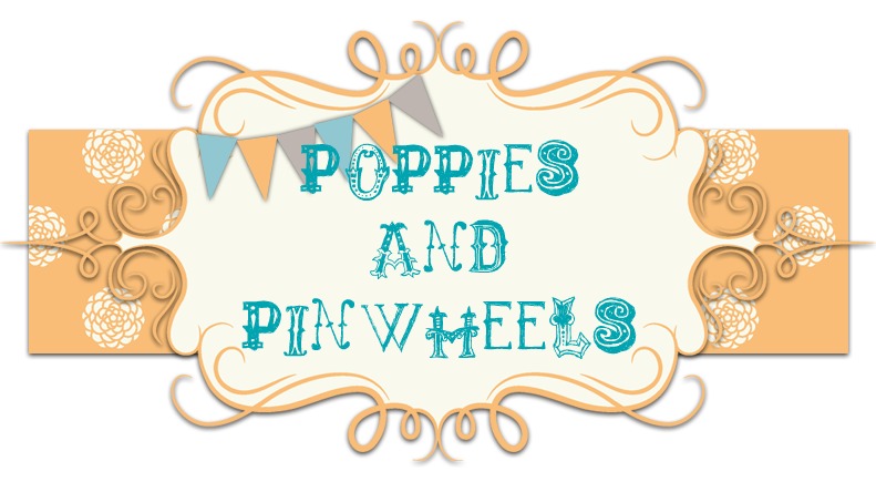 Poppies and Pinwheels