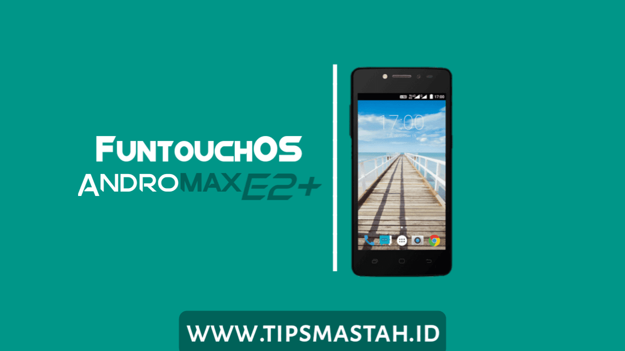 ROM Vivo FuntouchOS Buat Andromax E2+ Tipsmastah.id