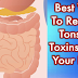 Best Way To Remove Tons Of Toxins From Your Body And Cleanse Your Colon Fast