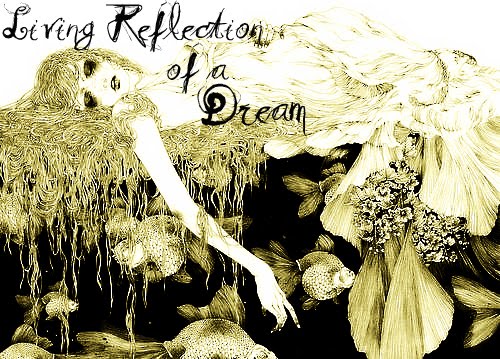 Living Reflection Of A Dream