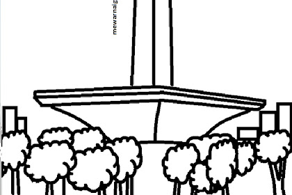 Contoh Gambar Gambar Tugu Monas Untuk Mewarnai - KataUcap